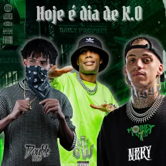 Hoje É Dia De K.O by Nery dj