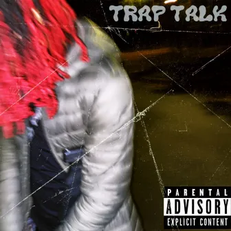 Trap Talk by Motion Man