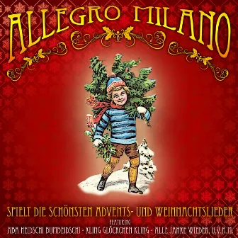 Allegro Milano spielt die schönsten deutschen Advents & Weihnachtslieder by Allegro Milano