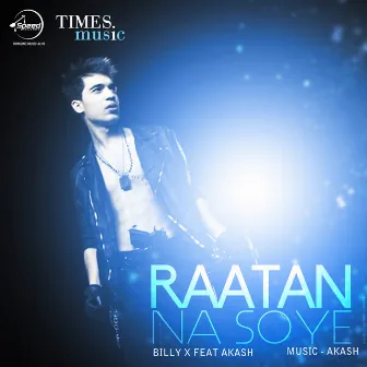 Raatan Na Soye - Single by Billy X