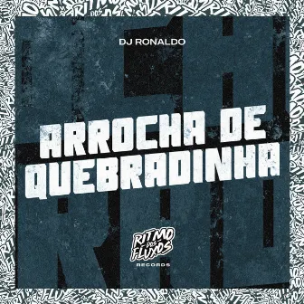 Arrocha de Quebradinha by DJ Ronaldo