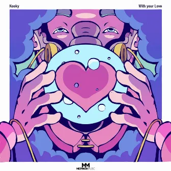 With Your Love by Kooky