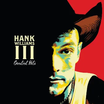 Greatest Hits by Hank Williams III