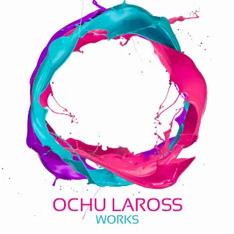 Ochu Laross Works by Ochu Laross