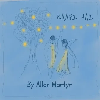 Kaafi Hai by Allan Martyr