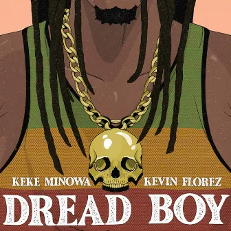 Dread Boy by Keke Minowa