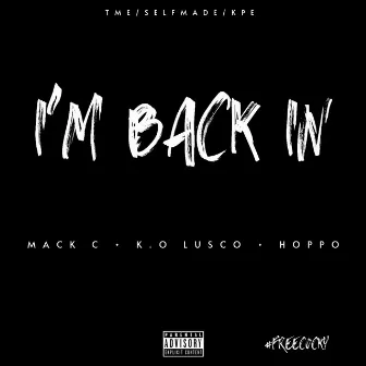 I'm Back In by Mack C