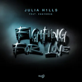 Fighting For Love by Julia H1lls