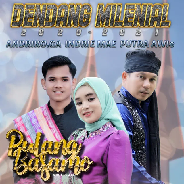 Andriko.Ga & Indrie Mae & Putra Awie - Dendang Milenial 2020-2021