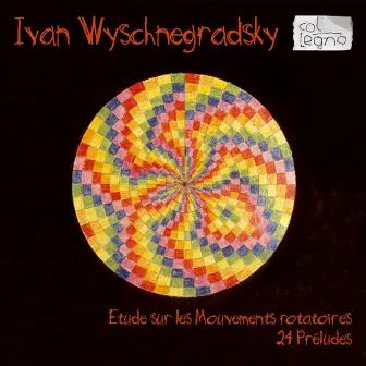 Wyschnegradsky: Etude & 24 Préludes by Martine Joste