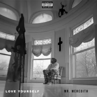 Love Yourself by Mr Meredith