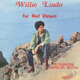 Far And Distant by Willie Lindo