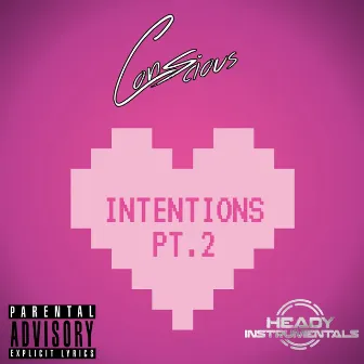 Intentions, Pt. 2 by Conscious