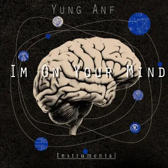 Im On Your Mind by Yung Anf