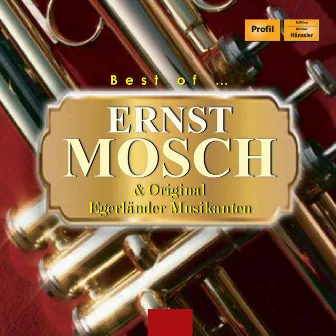 Best of Ernst Mosch by Original Egerländer Musikanten