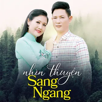 Nhìn Thuyền Sang Ngang by Vũ Hoàng