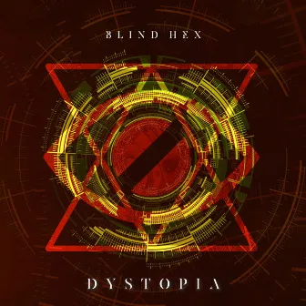 Dystopia by Blind Hex