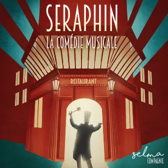 Séraphin, la comédie musicale by Selma Compagnie