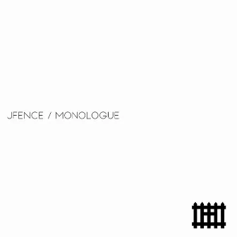 Monologue by JFence