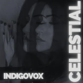 Celestial by Indigovox