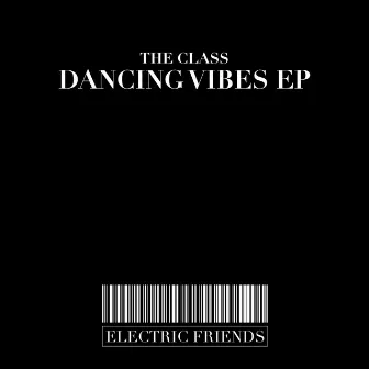 Dancing Vibes EP by The Class