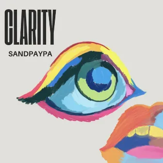 Clarity by Sandpaypa