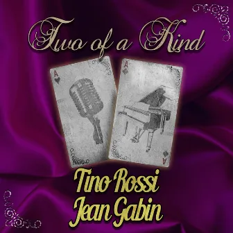 Two of a Kind: Tino Rossi & Jean Gabin by Tino Rossi