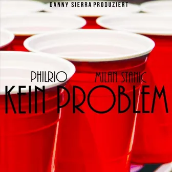 Kein Problem (feat. Milan Stanic) by Philrio