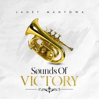 Sounds of Victory by Janet Manyowa