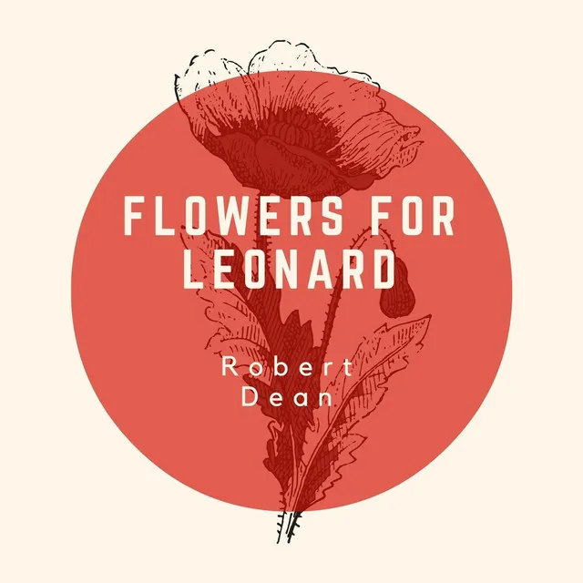 Flowers for Leonard