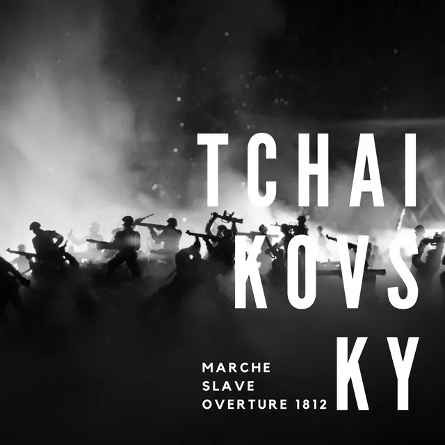 Marche Slave, Overture 1812 - Tchaikovsky