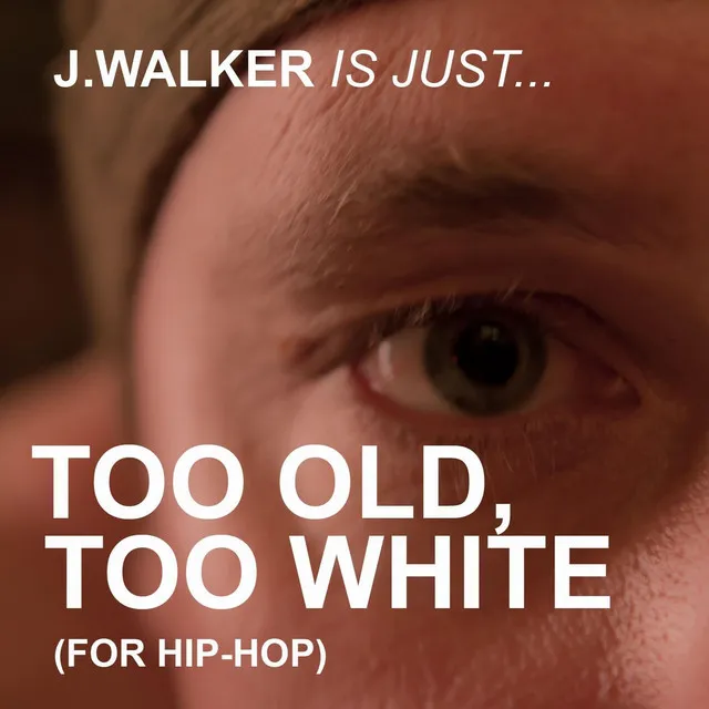 Too Old, Too White