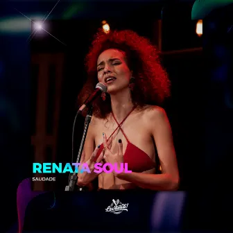 Saudade by Renata Soul