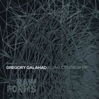 Alpha Centauri EP by Gregory Galahad