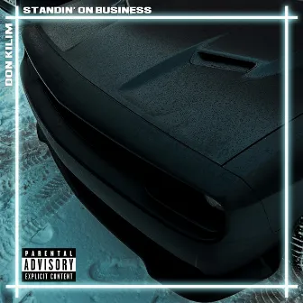 Standin' on Business by Don Kilim