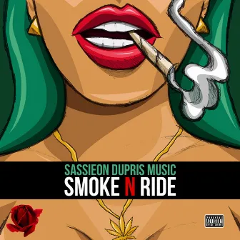 Smoke 'n Ride by Sassieon Dupris