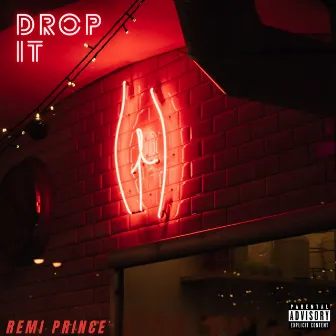 Drop It by Remi Prince