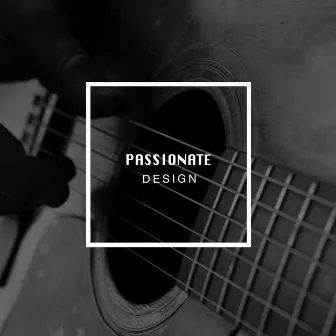 # Passionate Design by Instrumental Guitar Music