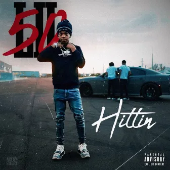 Hittin by Lil 50