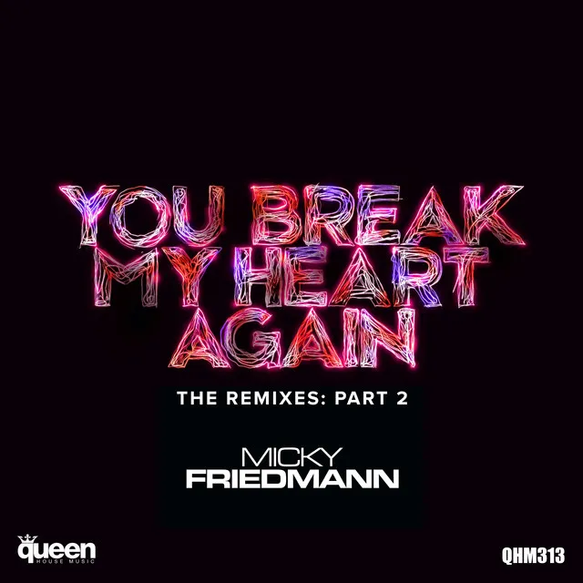 You Break My Heart Again - GSP Remix