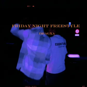 FRIDAY NIGHT FREESTYLE by Dragxa