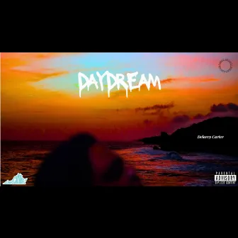 Daydream by Delarry A Carter