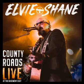 County Roads (Live At The Basement East) by Elvie Shane