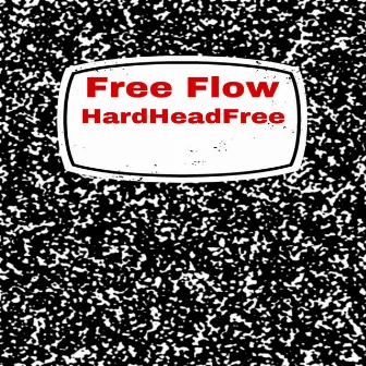 Free Flow by HardHeadFree