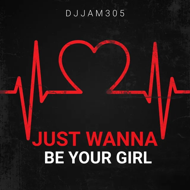 Just Wanna Be Your Girl (Intro)