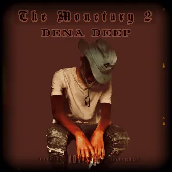 The Monetary 2 by Dena Deep