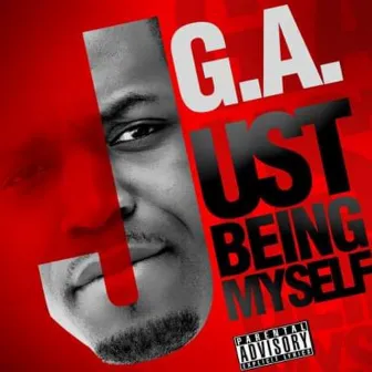 Just Being Myself by G.A.