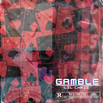 Gamble! by Lil Chriz