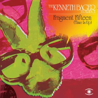 Fragment 15 - Time Is Up Remix EP by The Kenneth Bager Experience