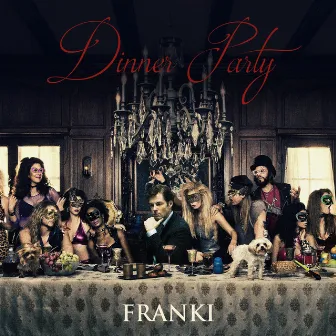 Dinner Party by Franki